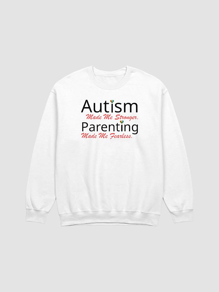 Autism Made Me Stronger. Parenting Made Me Fearless Gildan Sweatshirt product image (7)