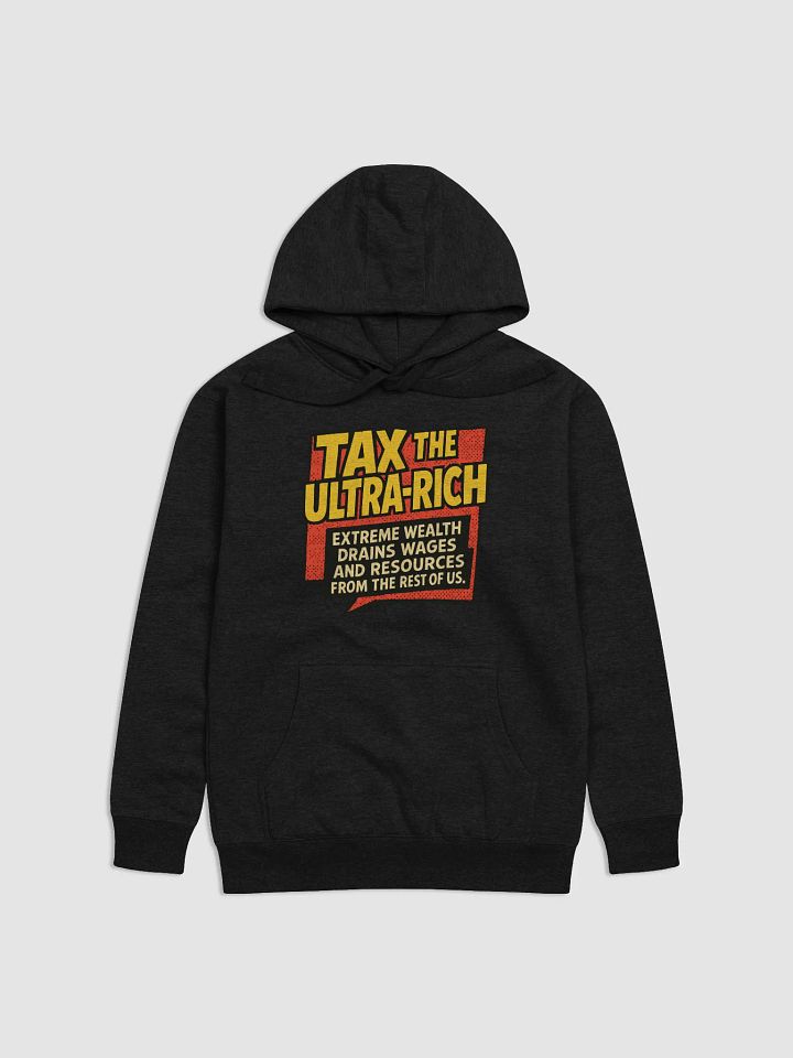 Ultra-Rich Taxation Protest Hoodie product image (3)