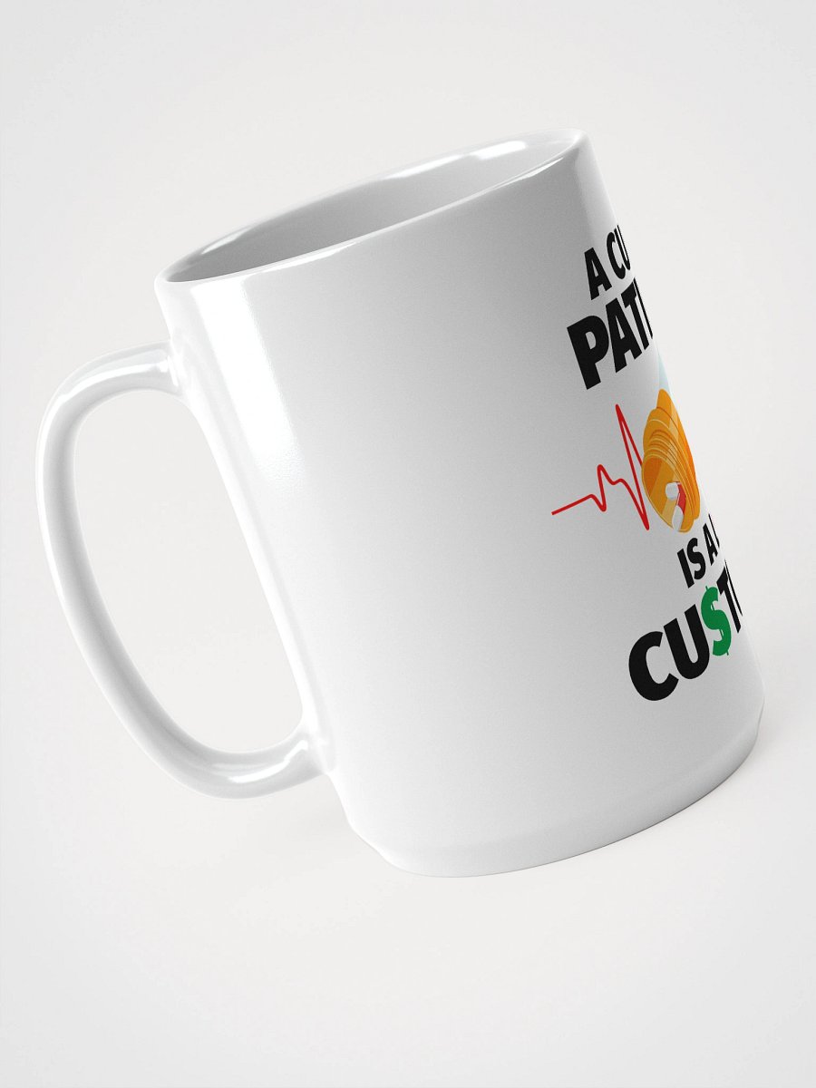 Cured Patient Lost Customer Black Font Mug product image (3)