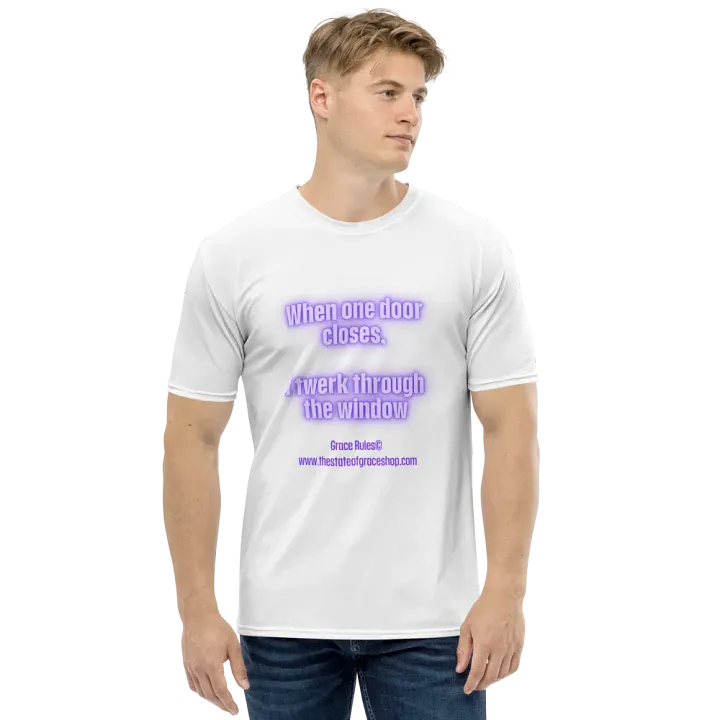 FUNNY TEES 4 U FOR MEN - “When one door closes, I twerk through the window.” product image (1)