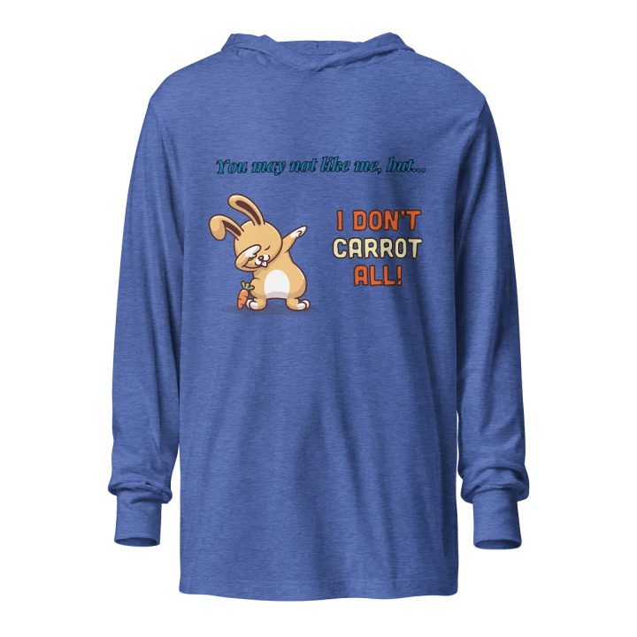 I Don't Carrot Hooded Long Sleeve Tee product image (1)