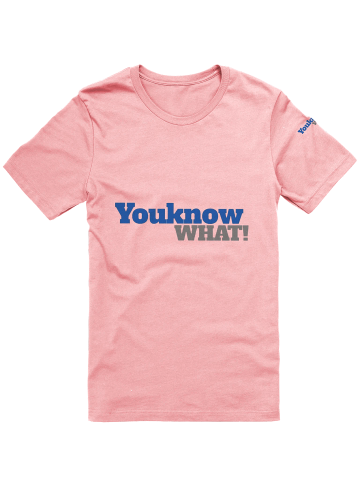 YouknowWhat TShirt1 product image (1)