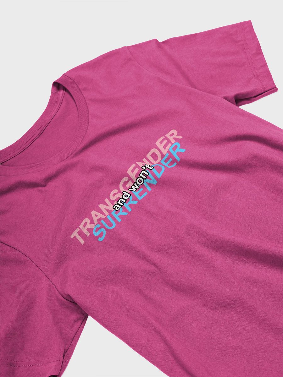 Transgender and Won't Surender T-Shirt product image (3)