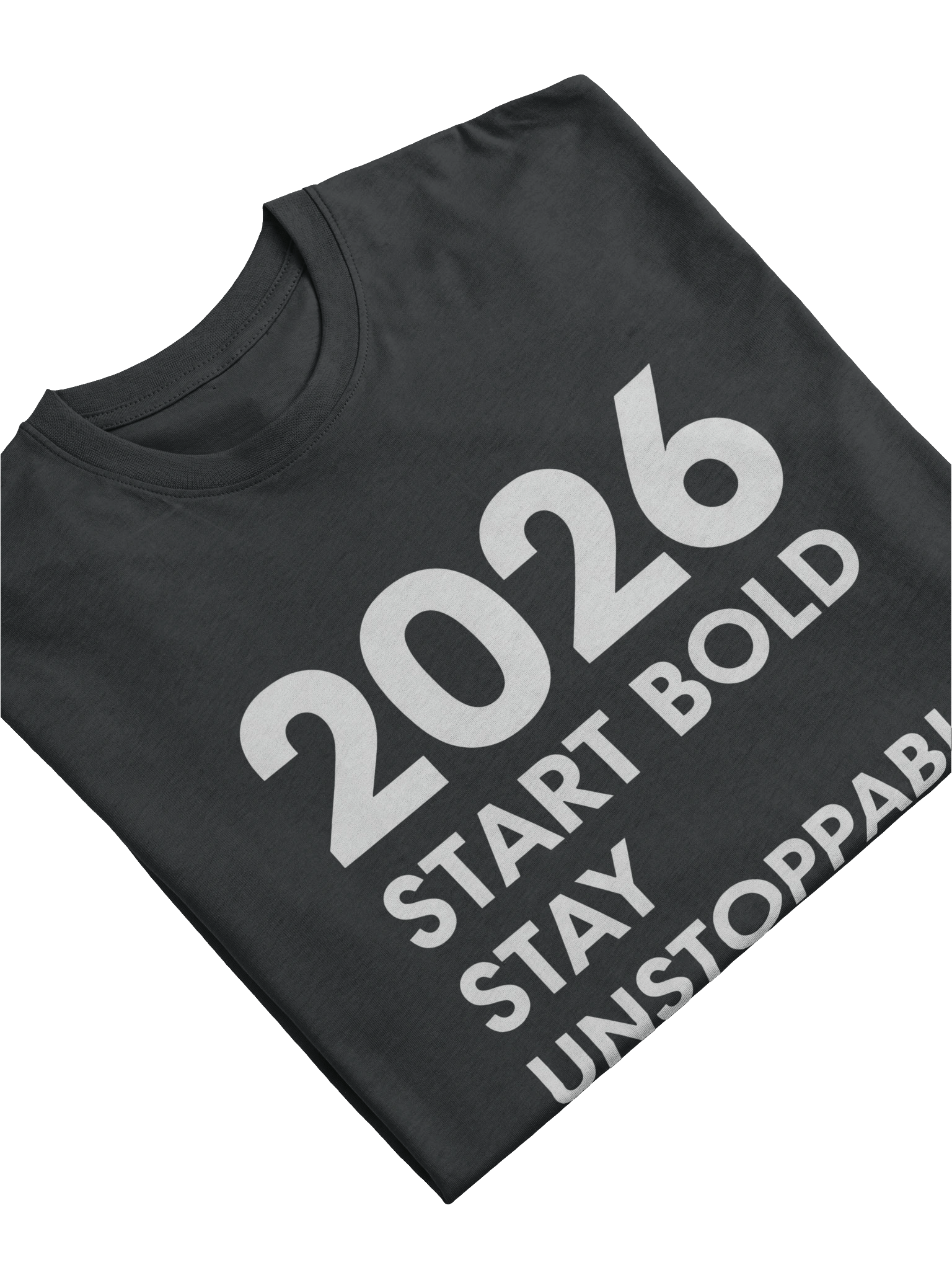 2026 Start Bold Stay Unstoppable T-Shirt – Men Motivational Power Tee product image (11)