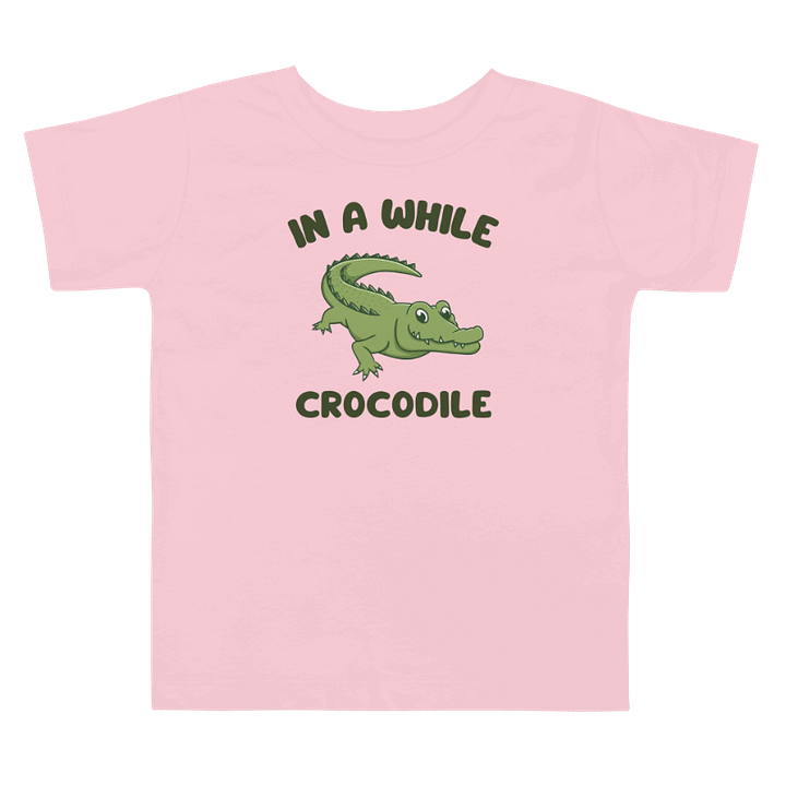 In a While Crocodile Toddler T-Shirt product image (11)