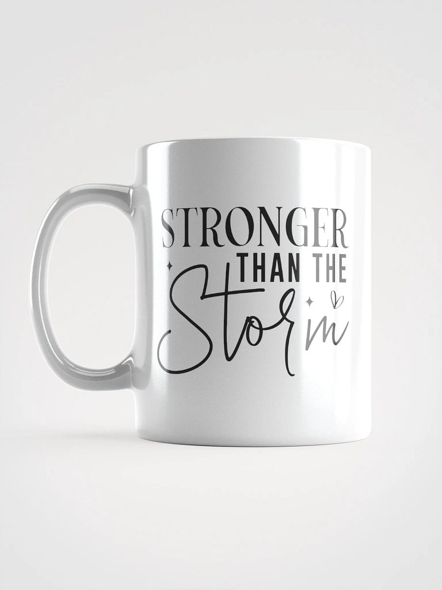 Stronger Than the Storm White Glossy Mug product image (6)