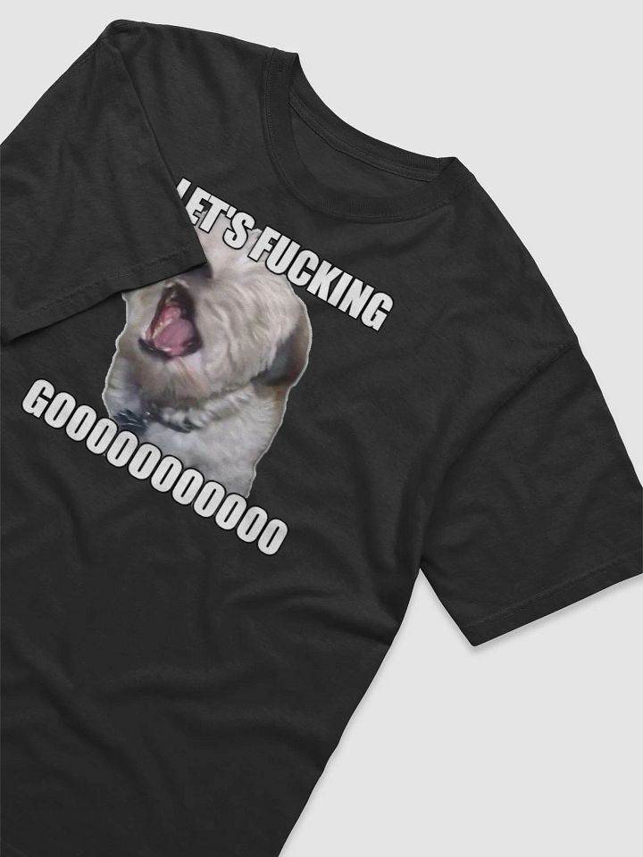 LETS FUCKING GOOOOOOOO SHIRT (WHITE)!!!!! product image (2)