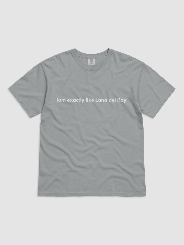 I am exactly like Lana del Ray t-shirt product image (9)