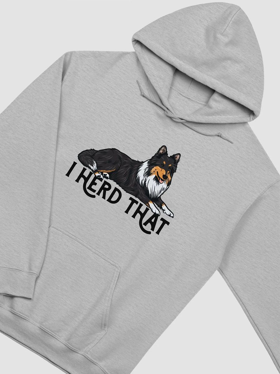 I Herd That Hooded Sweatshirt of a Shetland Sheepdog (Tricolor) | Funny Hoodie for Sheltie Paw-rents product image (24)
