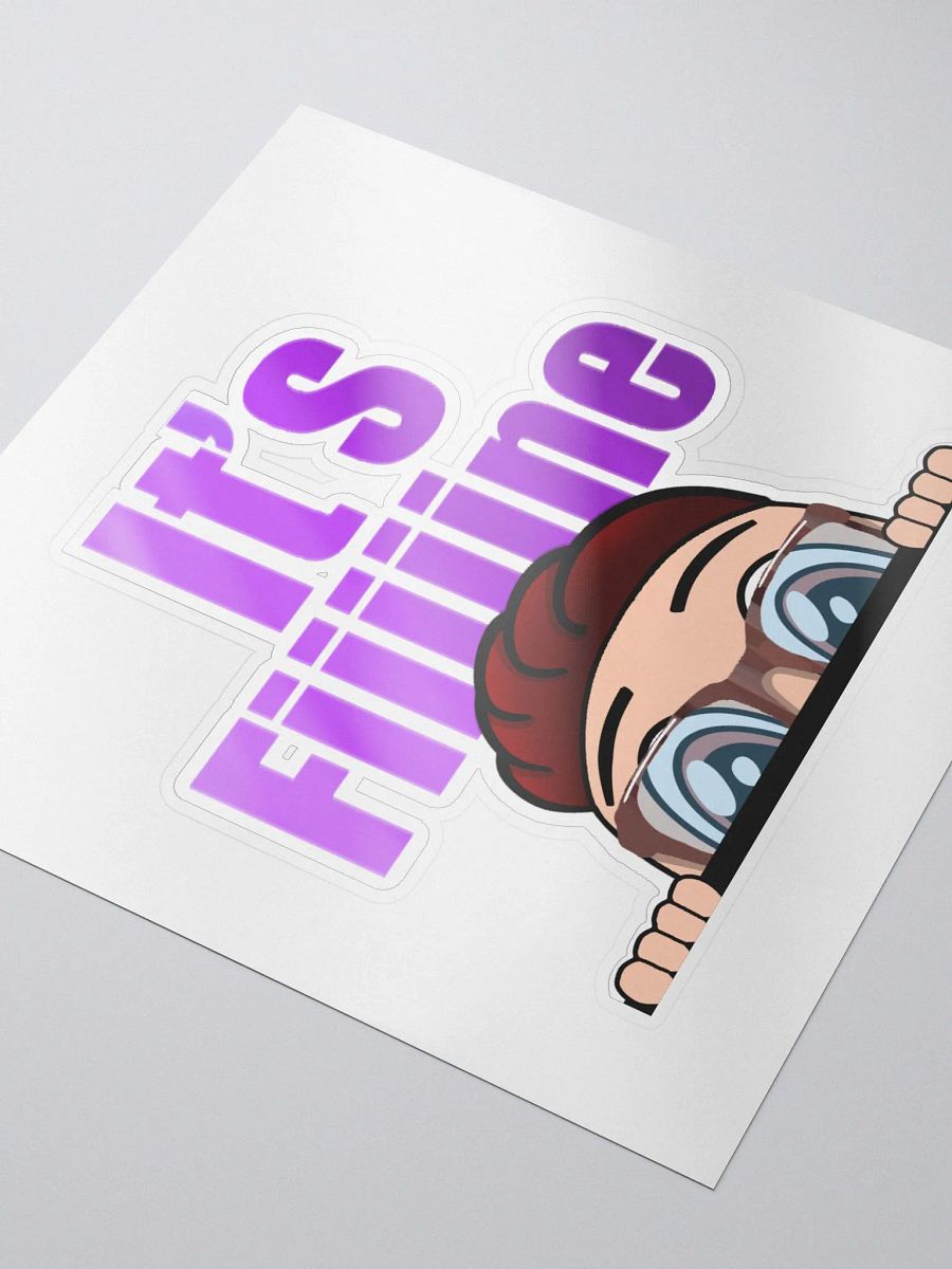 It's Fiiiiine.. Sticker product image (3)
