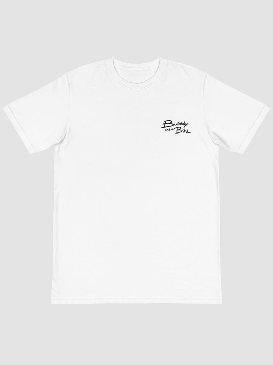Bubbly and a B*tch Unisex Eco Tee product image (1)