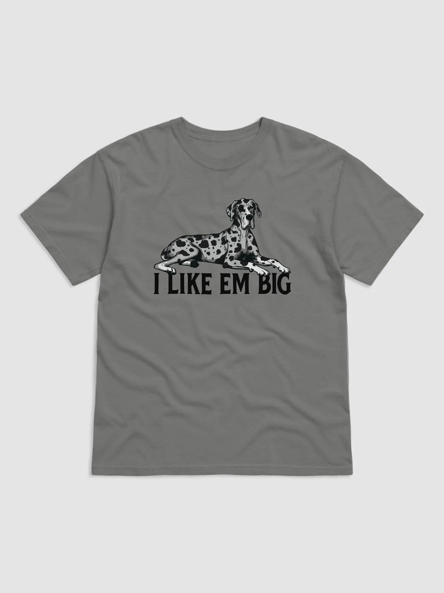 I Like Em Big T-Shirt of a Great Dane (Harlequin) | Funny T-Shirt for Great Dane Paw-rents product image (14)