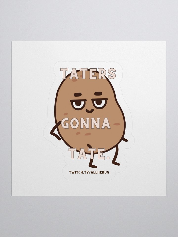 🎮🔥 Taters Gonna Tate Kiss Cut Stickers – Spud-tacular Sass Incoming! 🔥🎮 product image (3)
