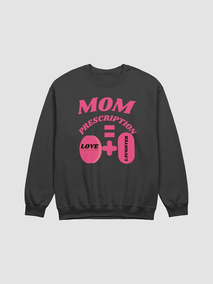 Mom's Love and Laughter Prescription Sweatshirt product image (3)