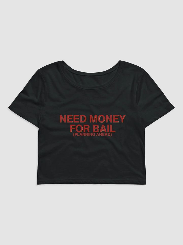 Need Money For Bail Baby Tee product image (1)
