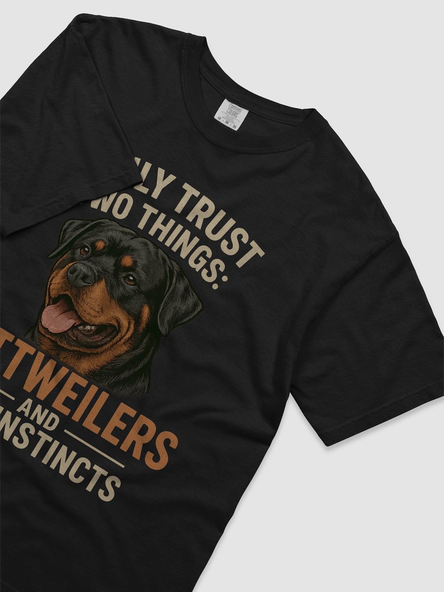 I Only Trust Two Things: Rottweilers and Gut Instincts Tee product image (17)