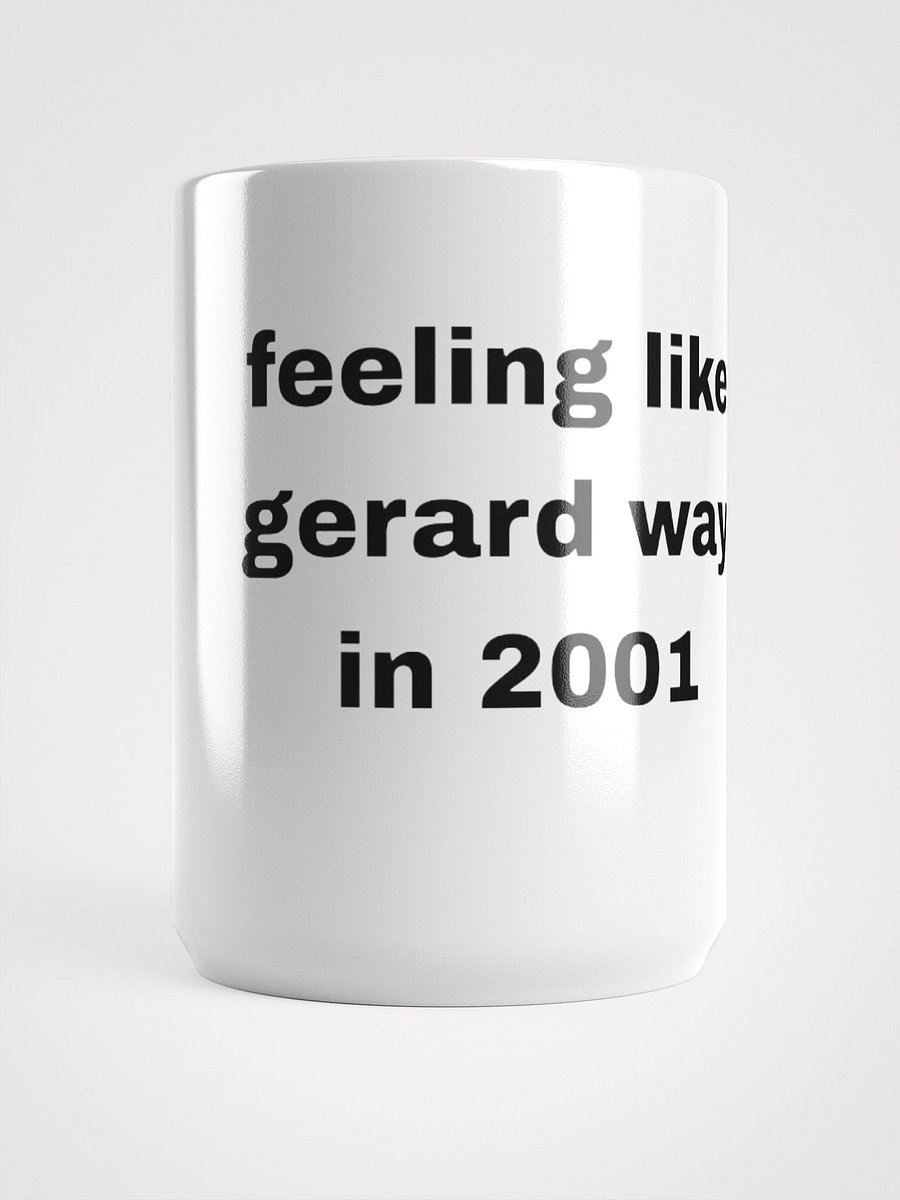 feeling like gerard way in 2001 mug product image (5)