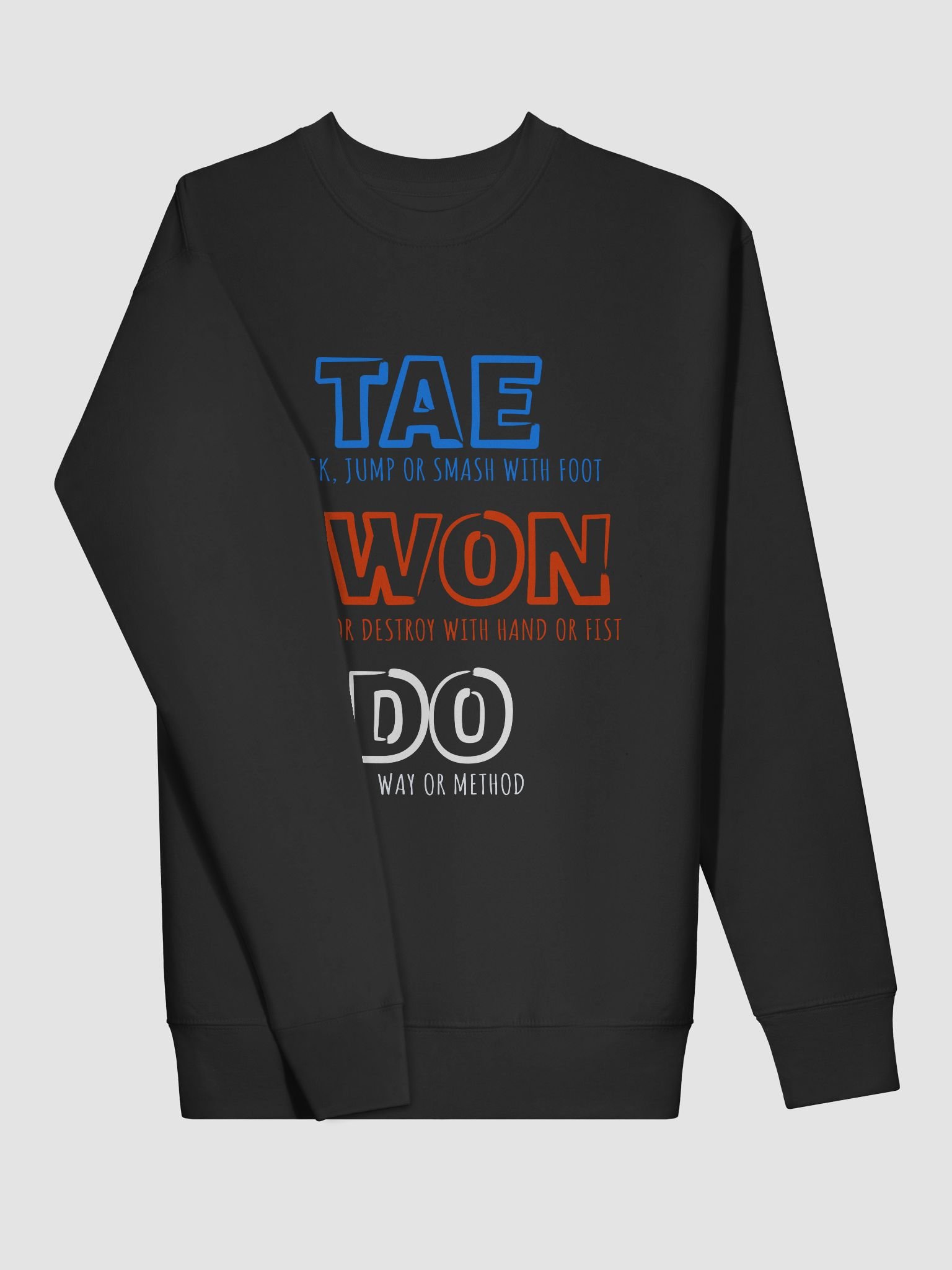 Taekwondo Full Meaning Sweatshirt product image (3)