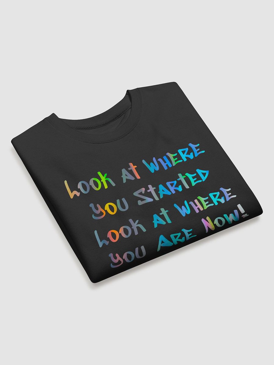 Look at Where You Started Sweatshirt – Motivational Apparel product image (20)