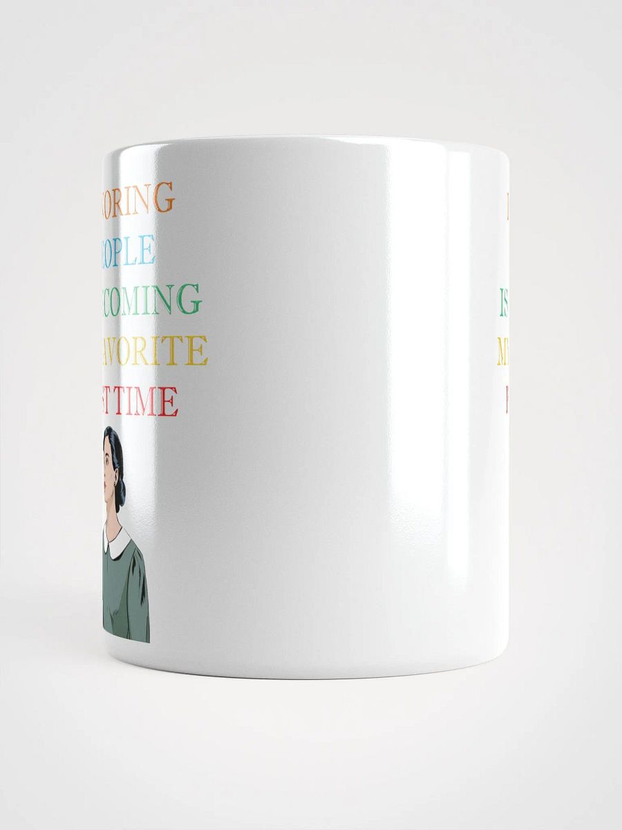 Ignoring People Is Becoming My Favorite Past Time White Mug product image (13)