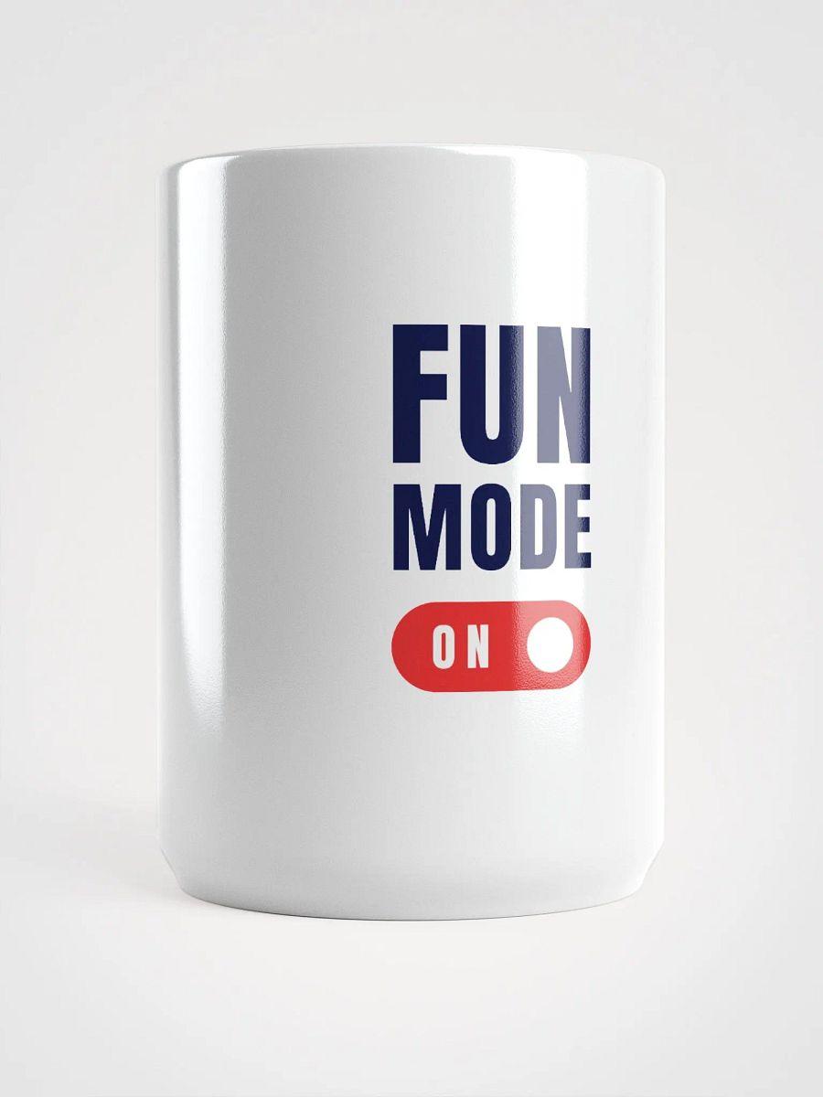 Fun Mode On: White Glossy Mug product image (1)