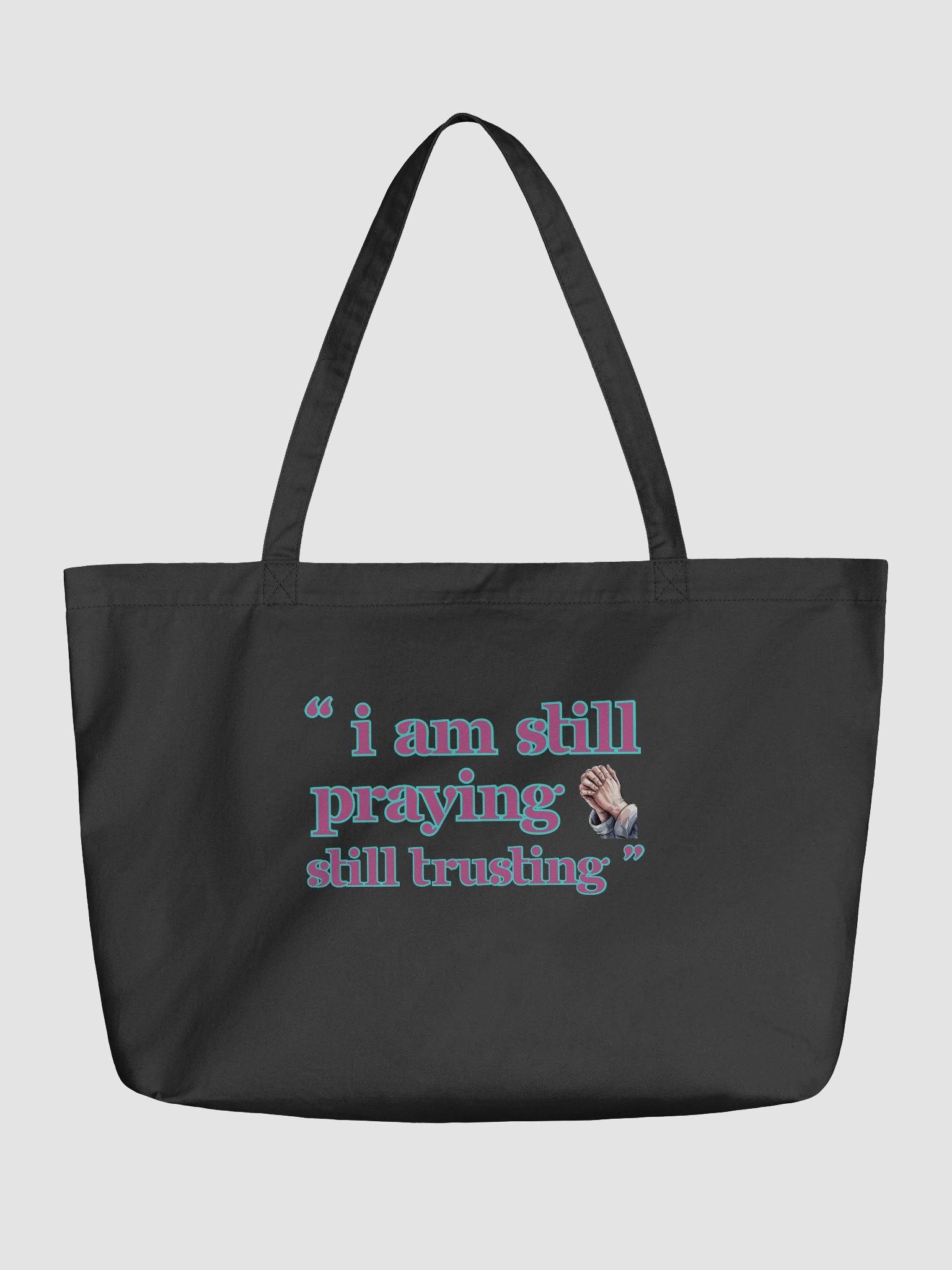 I am Still Praying, Still Trusting Eco Tote Bag. product image (2)