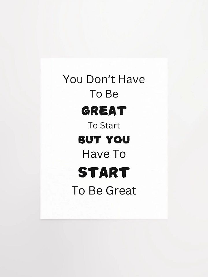 Start to Be Great Motivational Poster product image (2)