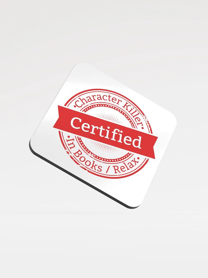 Certified Character Killer Cork Coaster product image (1)
