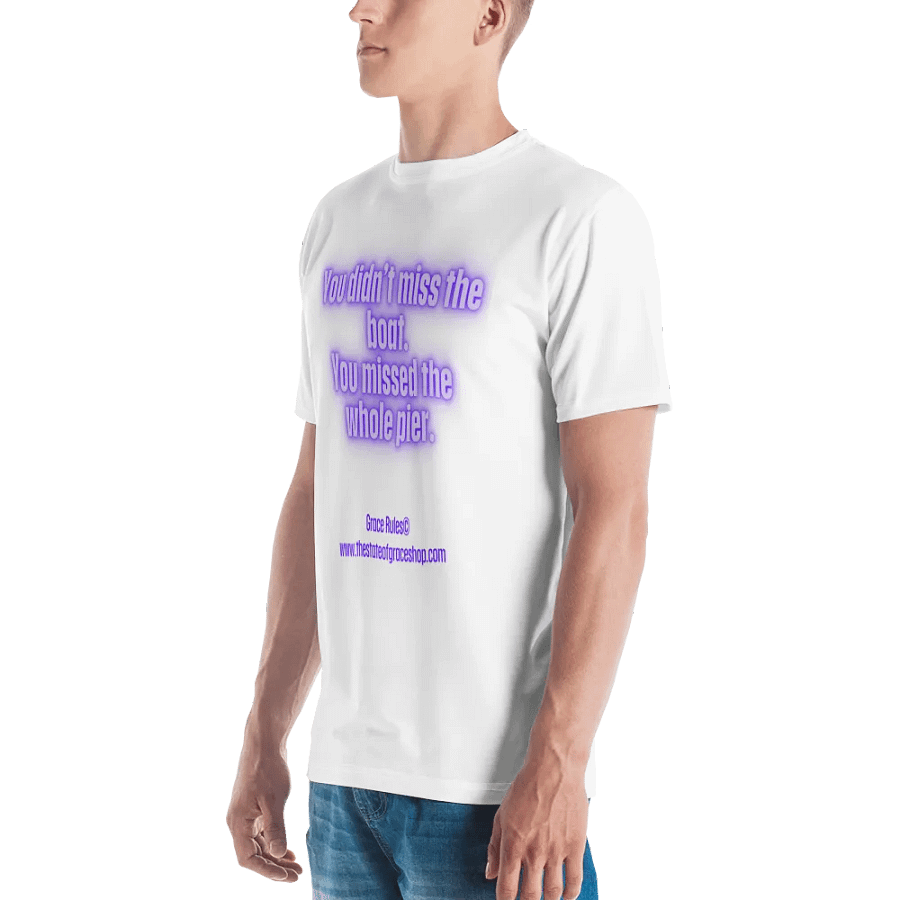 FUNNY TEES 4 U FOR MEN “You didn’t miss the boat. You missed the whole pier.” product image (4)