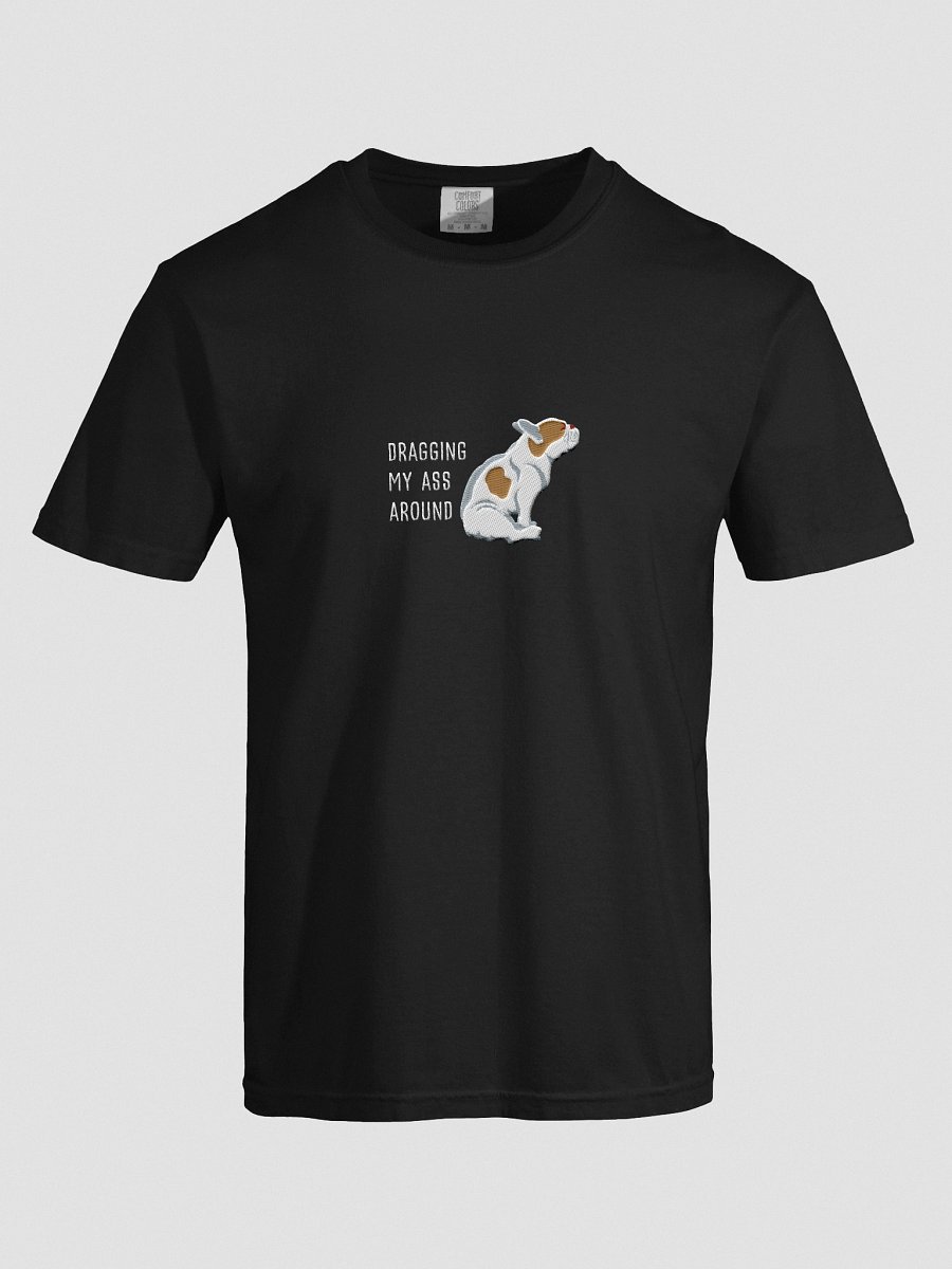 Dragging My Ass Around T-Shirt(Embroidered) of a French Bulldog(Pied Brown) product image (42)