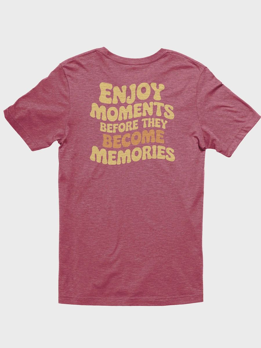 Enjoy Moments Before They Become Memories Gradient T-Shirt product image (23)