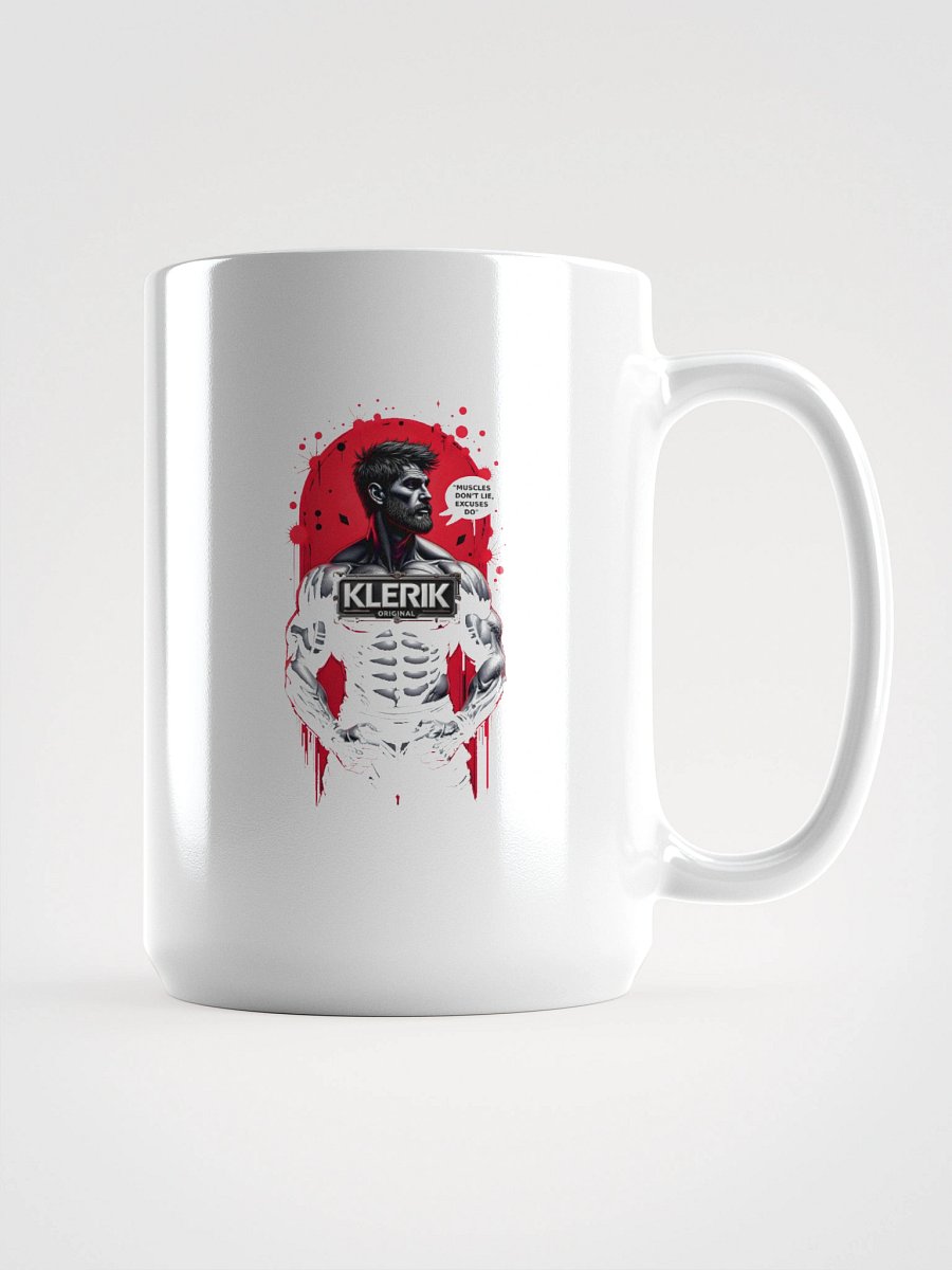Original KLERIK Badge Mug - MUCLES DONT LIE EXCUSES DO product image (1)