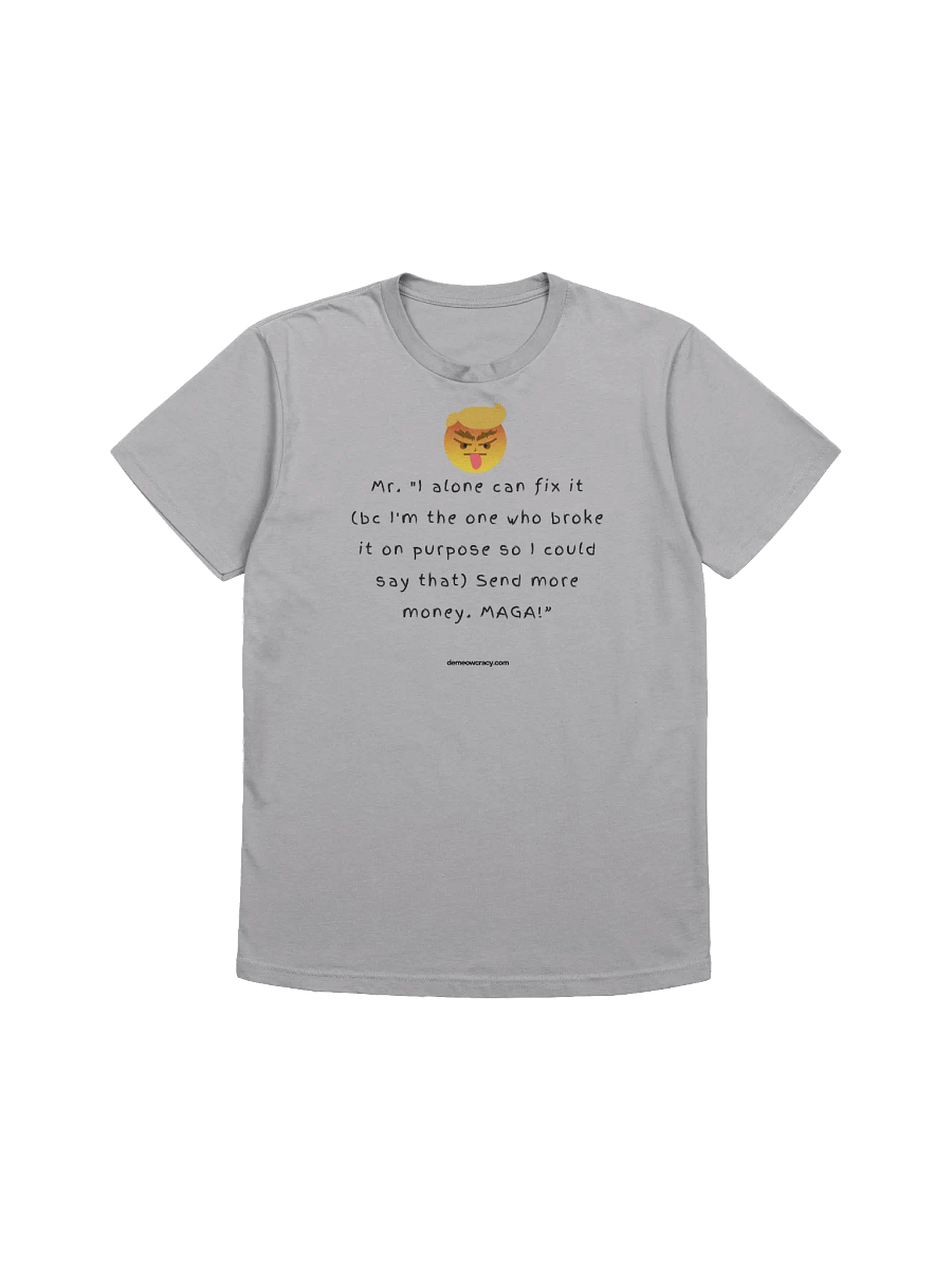 I Alone Can Fix It - Dumb Trump Quote #2 Supersoft Slim Fit T-Shirt product image (3)