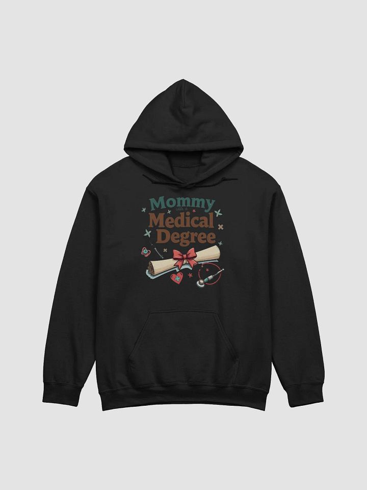 Mommy with a Medical Degree Classic Hoodie product image (6)