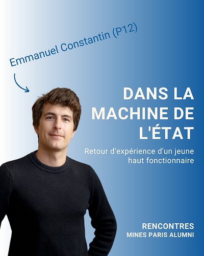 Rencontres Mines Paris Alumni - Emmanuel Constantin (P12)

Ancien haut-fonctionnaire passé par la préfecture, les cabinets mi...