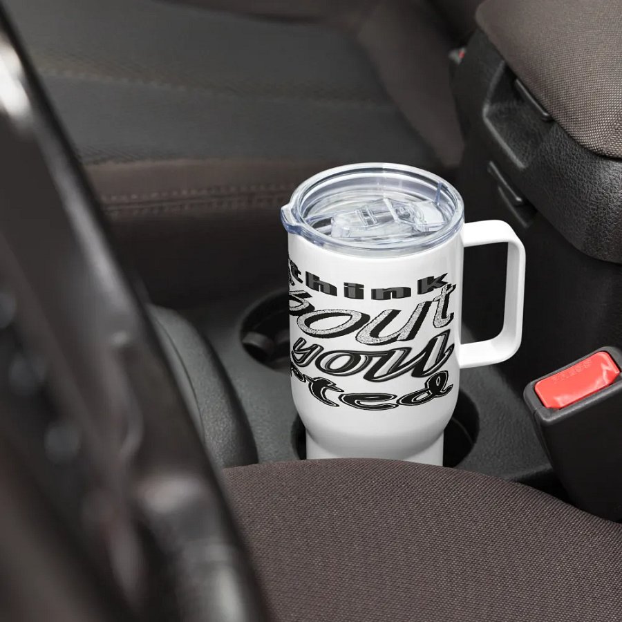 When You Feel Like Quitting Think About Why You Started - Travel Mug with a Handle product image (7)