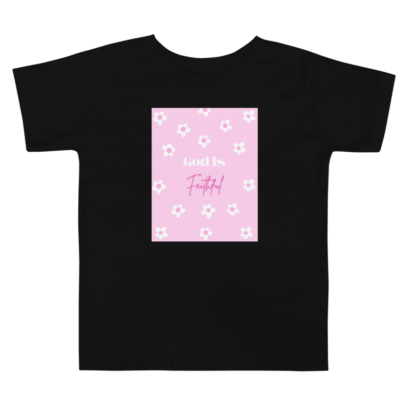 God Is Faithful Toddler T-Shirt product image (1)