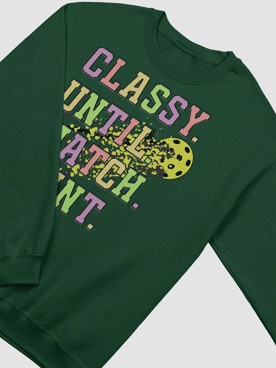 Classy Until Match Point Pickleball Madness Sweatshirt product image (6)
