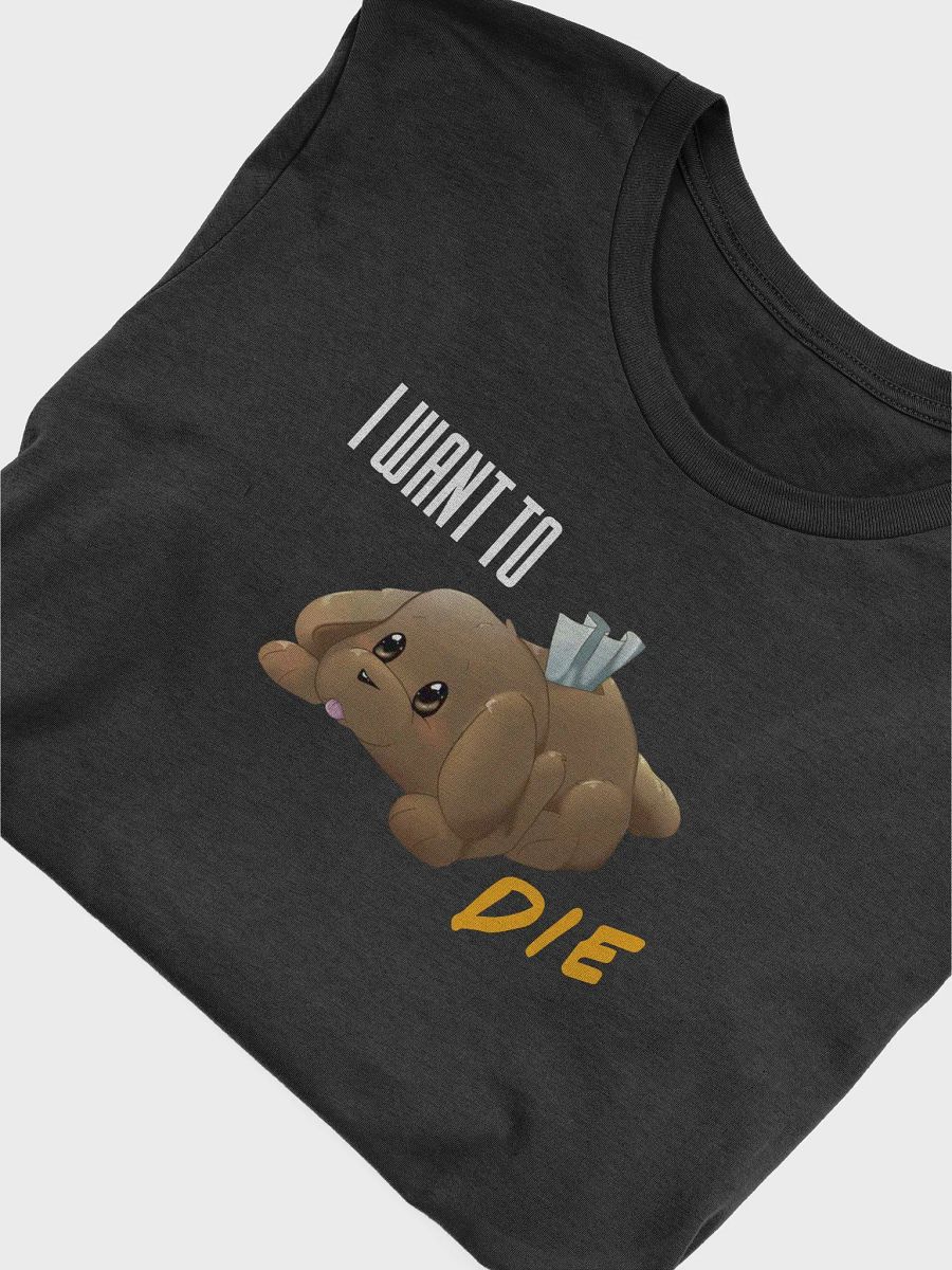 I Want to Die T-Shirt product image (41)