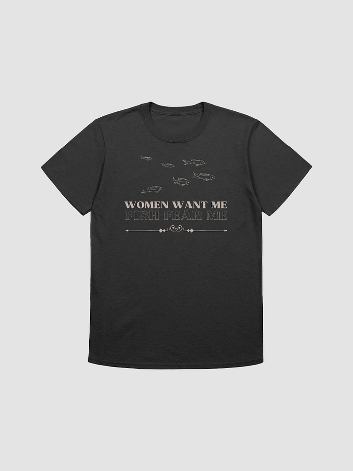 Women Want Me Fish Fear Me Unisex T-Shirt V29 product image (1)