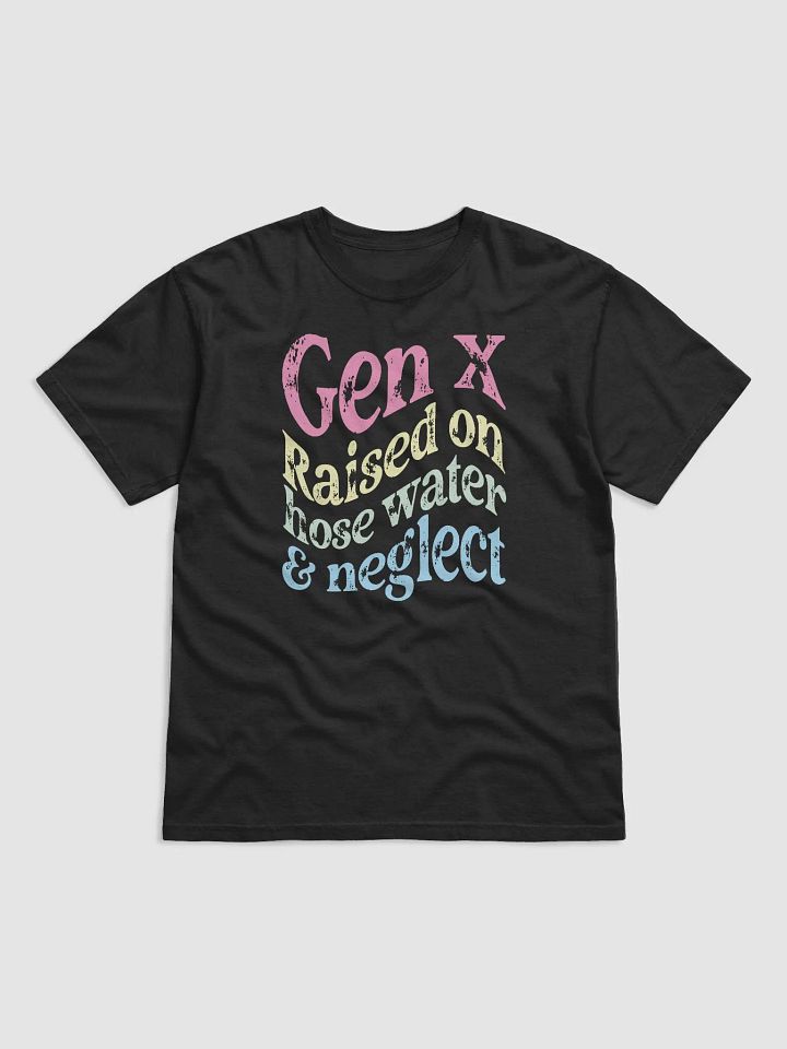 Gen-X Raised on Hose Water & Neglect product image (2)