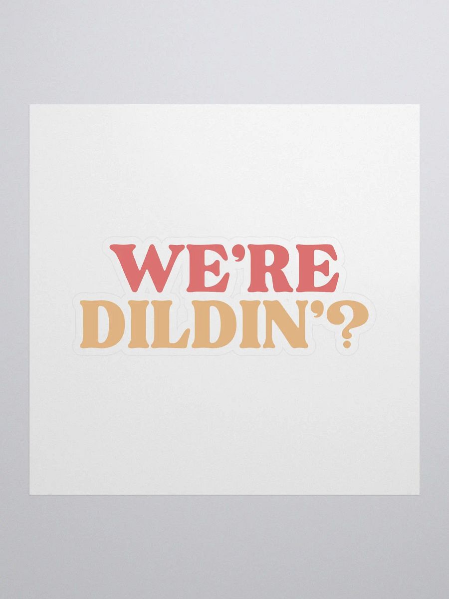 We're Dildin? product image (1)