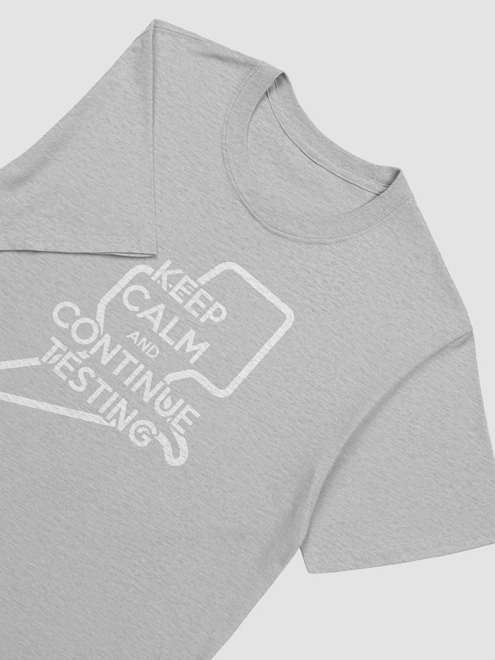 Keep Calm & Continue Testing Standard T-Shirt product image (26)