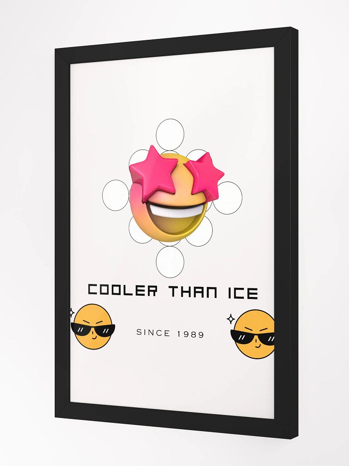 Cooler Than Ice Expression Framed High-Quality Matte Poster (in) product image (2)