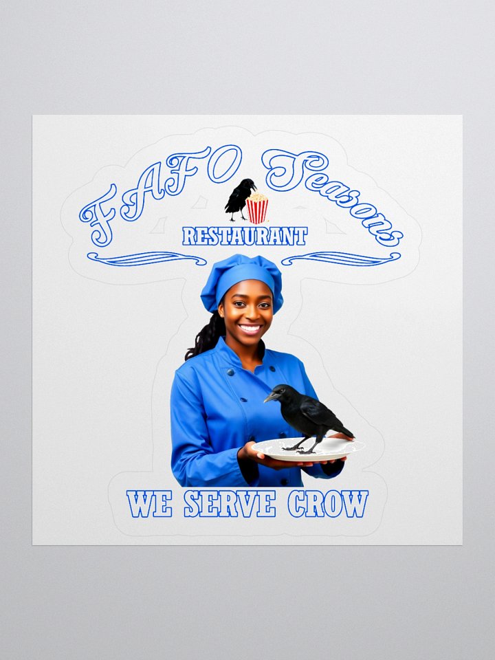 FAFO Seasons Restaurant - We Serve Crow by 92 Percent - Sticker product image (1)