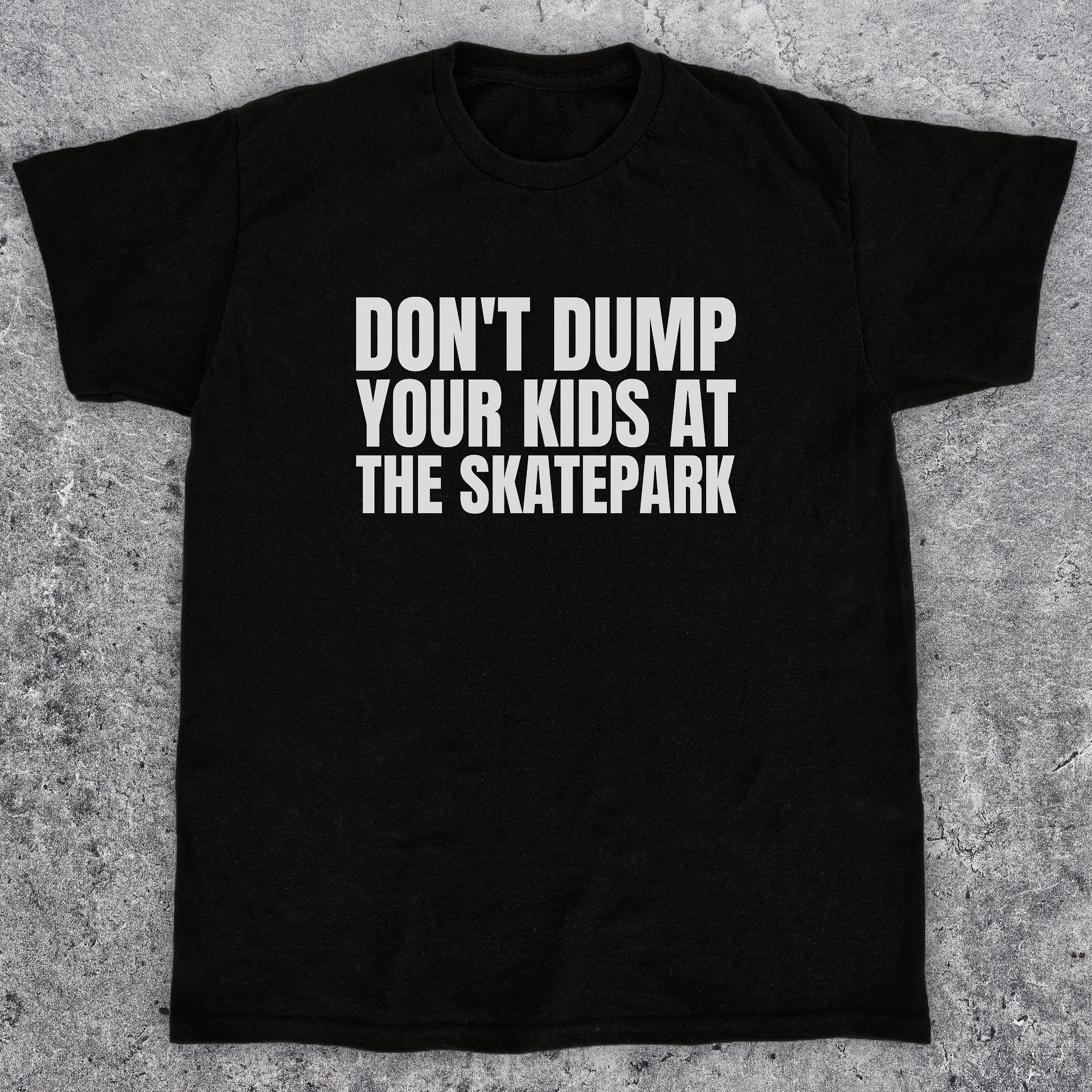 Don't dump your kids at the skatepark, Funny skateboarding t-shirt, Unisex product image (1)
