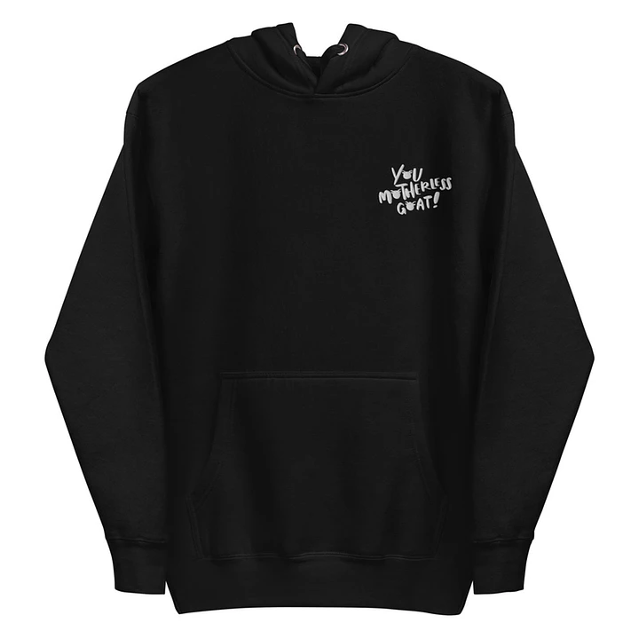 You Motherless Goat! Embroidered Hoodie (Black) product image (1)
