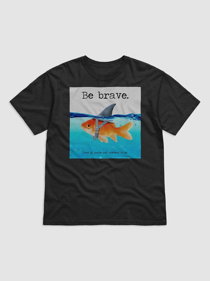 Be Brave. Even if you're not, Pretend to Be product image (2)