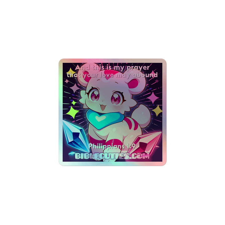 Bible Cuties Eliza - And this is my prayer that your love may abound Holographic Sticker product image (1)