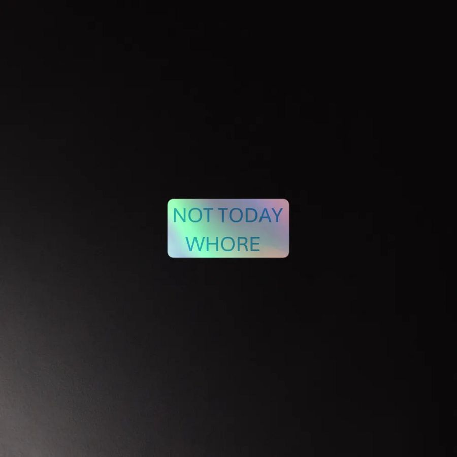 NOT TODAY WHORE STICKER product image (2)